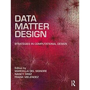 Data, Matter, Design. Strategies in Computational Design, Paperback - *** imagine