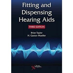 Fitting and Dispensing Hearing Aids, Paperback - H. Gustav Mueller imagine