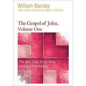 The Gospel of John, Volume One, Paperback - William Barclay imagine
