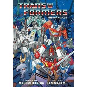 Transformers: The Manga, Vol. 3, Hardback - Masumi Kaneda imagine