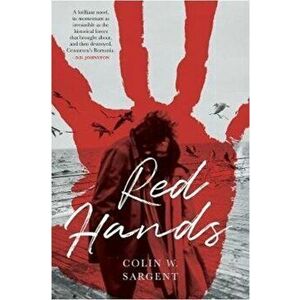 Red Hands, Paperback - Colin W. Sargent imagine