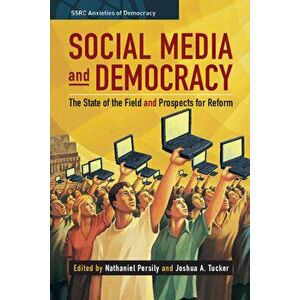 Social Media and Democracy, Paperback - Nathaniel Persily imagine