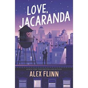 Love, Jacaranda, Hardcover - Alex Flinn imagine