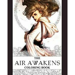 The Air Awakens Coloring Book, Paperback - Elise Kova imagine