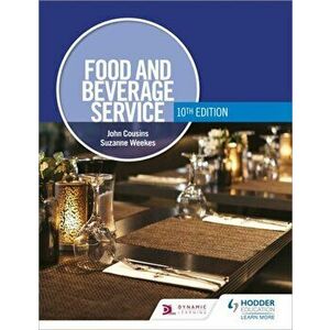 Food and Beverage Service, 10th Edition, Paperback - Suzanne Weekes imagine