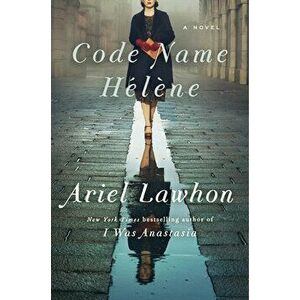 Code Name Hélène, Hardcover - Ariel Lawhon imagine