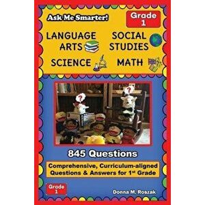 Ask Me Smarter! Language Arts, Social Studies, Science, and Math - Grade 1: Comprehensive, Curriculum-aligned Questions and Answers for 1st Grade - Do imagine