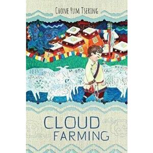 Cloud Farming, Paperback - Chone Yum Tsering imagine