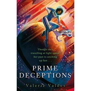 Prime Deceptions. Captain Eva Innocente, Book 2, Paperback - Valerie Valdes imagine