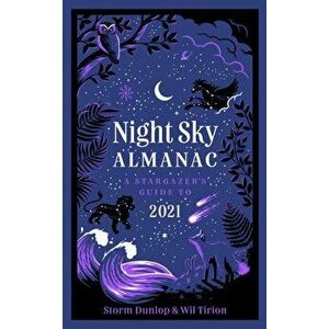 Night Sky Almanac 2021. A Stargazer's Guide, Hardback - Collins Astronomy imagine