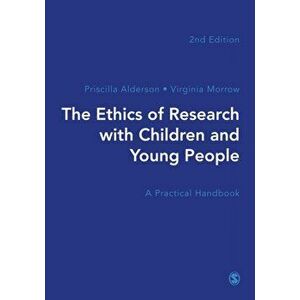Ethics of Research with Children and Young People. A Practical Handbook, Hardback - Virginia Morrow imagine
