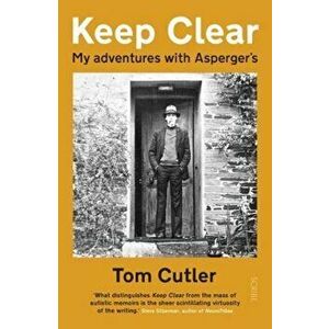 Keep Clear. my adventures with Asperger's, Paperback - Tom Cutler imagine