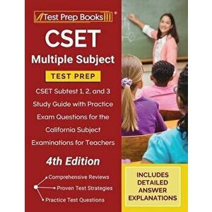 CSET Multiple Subject Test Prep: CSET Subtest 1, 2, and 3 Study Guide with Practice Exam Questions for the California Subject Examinations for Teacher imagine