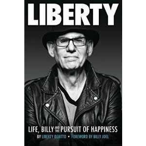 Liberty. Life, Billy and the Pursuit of Happiness - Liberty Devitto imagine