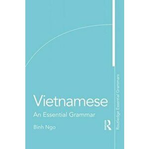 Vietnamese. An Essential Grammar, Paperback - Binh Ngo imagine
