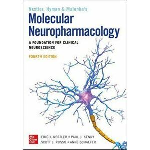 Molecular Neuropharmacology: A Foundation for Clinical Neuroscience, Fourth Edition, Paperback - Robert Malenka imagine
