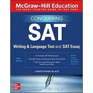 McGraw-Hill Education Conquering the SAT Writing and Language Test and SAT Essay, Third Edition, Paperback - Christopher Black imagine