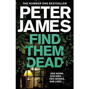 Find Them Dead, Paperback - Peter James imagine