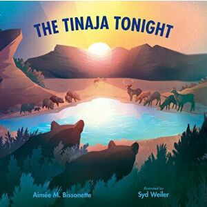 The Tinaja Tonight, Hardcover - Aimée M. Bissonette imagine