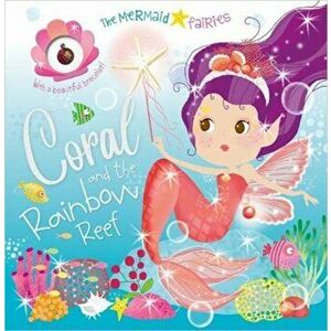 Coral and The Rainbow Reef, Paperback - *** imagine