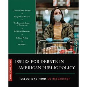 Issues for Debate in American Public Policy: Selections from CQ Researcher, Paperback - *** imagine