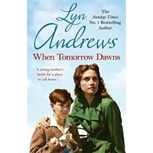 When Tomorrow Dawns. An unforgettable saga of new beginnings and new heartaches, Paperback - Lyn Andrews imagine