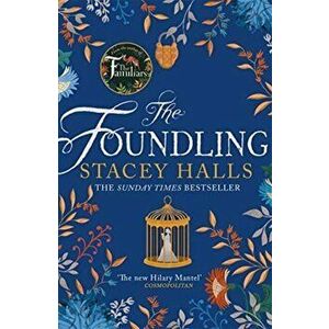 Foundling. From the author of The Familiars, Sunday Times bestseller and Richard & Judy pick, Paperback - Stacey Halls imagine