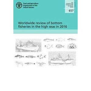 Worldwide review of bottom fisheries in the high seas in 2016, Paperback - *** imagine