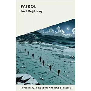 Patrol, Paperback - Fred Majdalany imagine