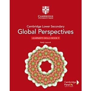 Cambridge Lower Secondary Global Perspectives Stage 9 Learner's Skills Book, Paperback - Keely Laycock imagine