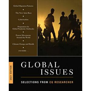 Global Issues 2021 Edition: Selections from CQ Researcher, Paperback - *** imagine