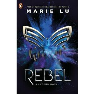 Rebel, Paperback - Marie Lu imagine