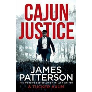 Cajun Justice, Paperback - James Patterson imagine