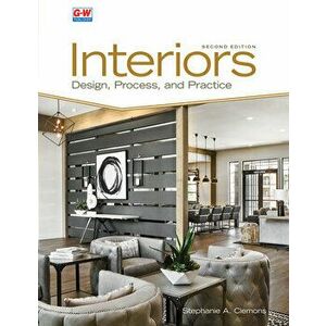 Interiors: Design, Process, and Practice, Paperback - Stephanie A. Clemons imagine