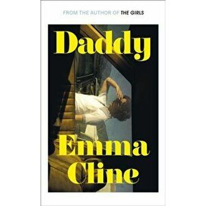 Daddy, Hardback - Emma Cline imagine