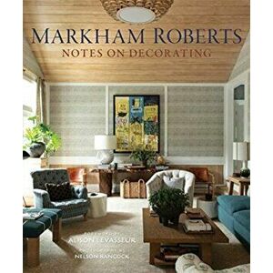 Markham Roberts. Notes on Decorating, Hardback - Markham Roberts imagine