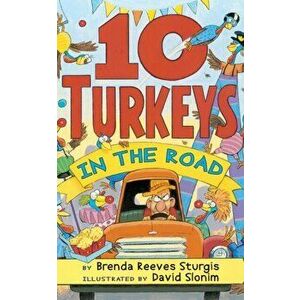 10 Turkeys in the Road, Paperback - Brenda Reeves Sturgis imagine