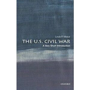 U.S. Civil War: A Very Short Introduction, Paperback - Louis P. Masur imagine