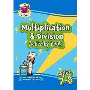 New Multiplication & Division Home Learning Activity Book for Ages 7-8, Paperback - CGP Books imagine