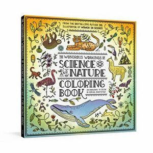 The Wondrous Workings of Science and Nature Coloring Book: 40 Line Drawings to Color, Paperback - Rachel Ignotofsky imagine