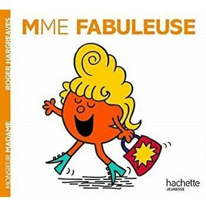 Collection Monsieur Madame (Mr Men & Little Miss). Madame fabuleuse, Paperback - Roger Hargreaves imagine