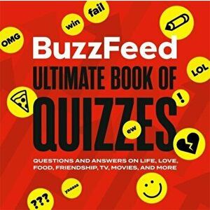BuzzFeed Ultimate Book of Quizzes. Questions and Answers on Life, Love, Food, Friendship, TV, Movies, and More, Paperback - Buzzfeed imagine