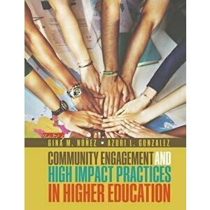 Community Engagement adn High Impact Practices in Higher Education, Paperback - *** imagine