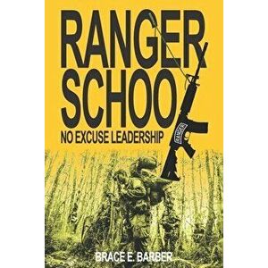 Ranger School, No Excuse Leadership, Paperback - David Grange (Ret) imagine