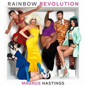 Rainbow Revolution, Hardcover - Magnus Hastings imagine