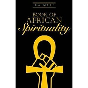Book of African Spirituality, Paperback - Ra Meri imagine