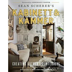 Kabinett & Kammer. Creating Authentic Interiors, Hardback - Sean Scherer imagine