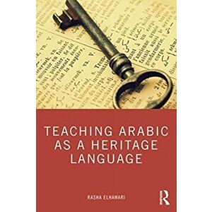 Teaching Arabic as a Heritage Language, Paperback - Rasha Elhawari imagine