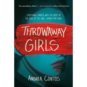 Throwaway Girls, Hardback - Andrea Contos imagine