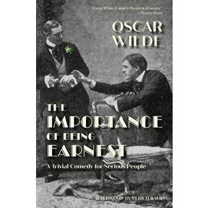 The Importance of Being Earnest (Warbler Classics), Paperback - Oscar Wilde imagine